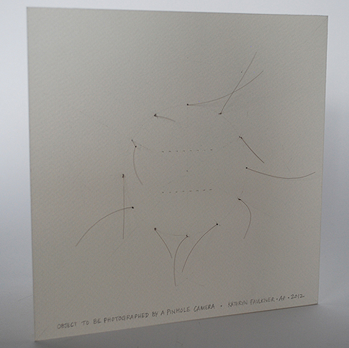 Object to be photographed by a pinhole camera by Kathryn Faulkner